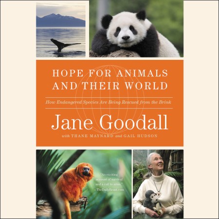 Hope for Animals and Their World by Jane Goodall | Grand Central Publishing