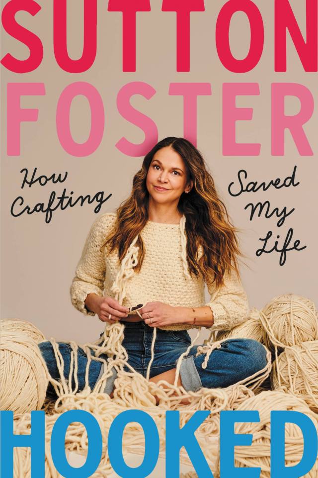 Hooked by Sutton Foster | Grand Central Publishing